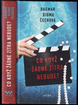 Co když žádné zítra nebude?