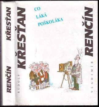 Rudolf Křesťan: Co láká poškoláka