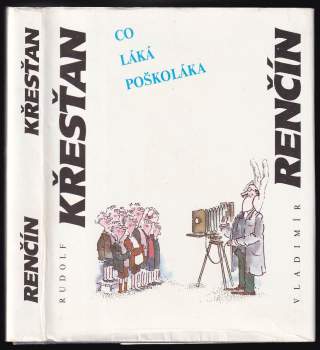 Rudolf Křesťan: Co láká poškoláka