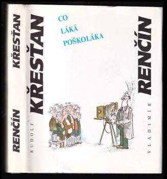 Rudolf Křesťan: Co láká poškoláka