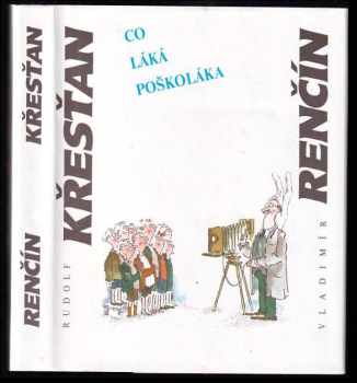 Co láká poškoláka - Rudolf Křesťan (1991, Západočeské nakladatelství) - ID: 493900
