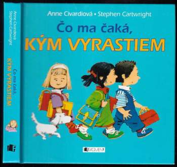 Anne Civardi: Čo ma čaká, kým vyrastiem