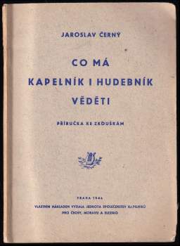 Jaroslav Černý: Co má kapelník i hudebník věděti