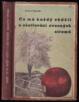 Co má každý věděti o ošetřování ovocných stromů