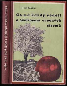 Co má každý věděti o ošetřování ovocných stromů