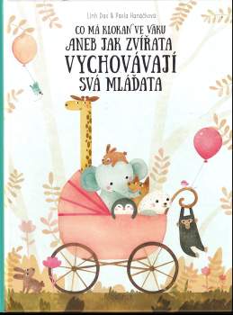 Co má klokan ve vaku, aneb, Jak zvířata vychovávají svá mláďata
