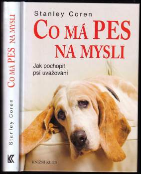 Co má pes na mysli : jak pochopit psí uvažování
