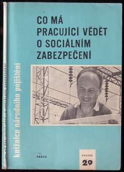Co má pracující vědět o sociálním zabezpečení