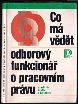 Co má vědět odborový funkcionář o pracovním právu