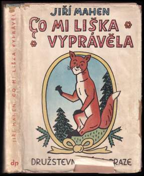 Jiří Mahen: Co mi liška vyprávěla