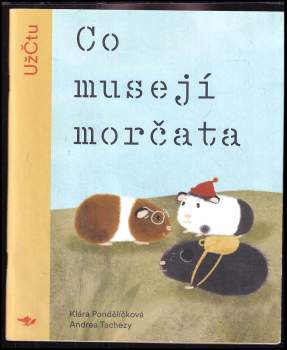 Klára Pondělíčková: Co musejí morčata