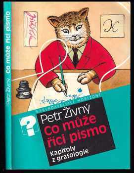 Petr Živný: Co může říci písmo - kapitoly z grafologie