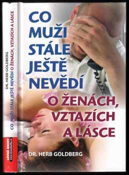 Co muži stále ještě nevědí o ženách, vztazích a lásce