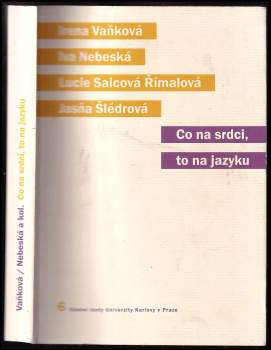 Co na srdci, to na jazyku