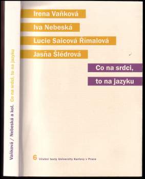 Co na srdci, to na jazyku