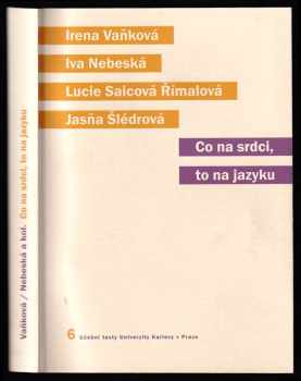 Co na srdci, to na jazyku