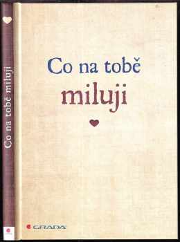 Alexandra Reinwarth: Co na tobě miluji