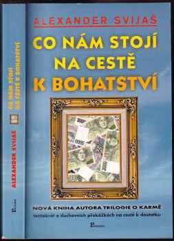 Aleksandr Grigor’jevič Svijaš: Co nám stojí na cestě k bohatství