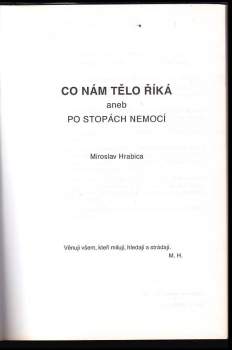 Miroslav Hrabica: Co nám tělo říká, aneb, Po stopách nemocí