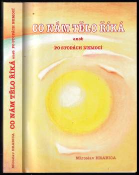 Co nám tělo říká, aneb, Po stopách nemocí