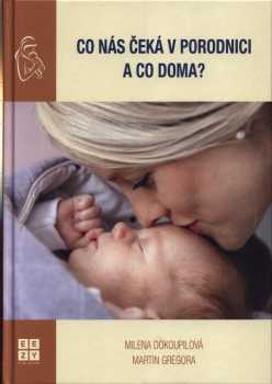 Co nás čeká v porodnici a co doma?