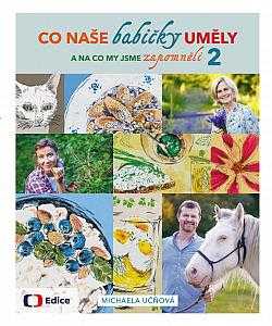 Co naše babičky uměly a na co my jsme zapomněli