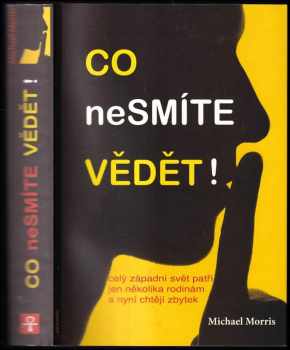 Michael Morris: Co nesmíte vědět!