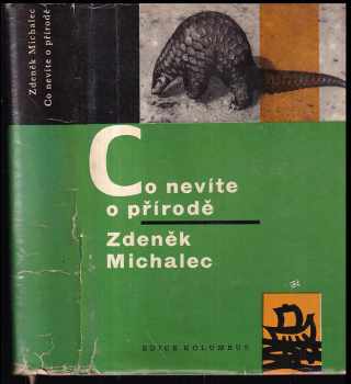 Co nevíte o přírodě - Jiří Sixta, Zdeněk Michalec (1964, Mladá fronta) - ID: 144765