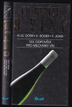 Hans-Georg Dörr: Co nevíte o víně : 133 odpovědí pro milovníky vín