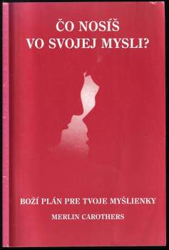 Čo nosíš vo svojej mysli?