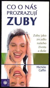 Michèle Caffin: Co o nás prozrazují zuby