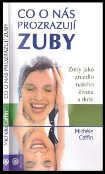 Michèle Caffin: Co o nás prozrazují zuby