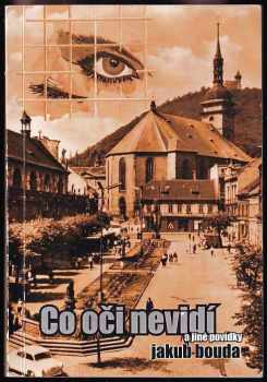 Jakub Bouda: Co oči nevidí--