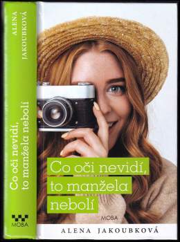 Alena Jakoubková: Co oči nevidí, to manžela nebolí