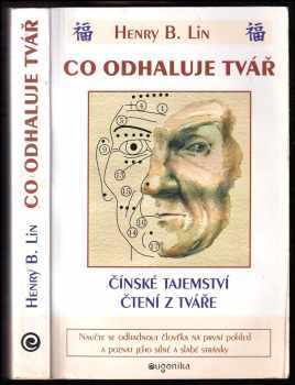 Henry B Lin: Co odhaluje tvář