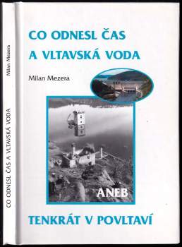 Co odnesl čas a vltavská voda, aneb, Tenkrát v Povltaví