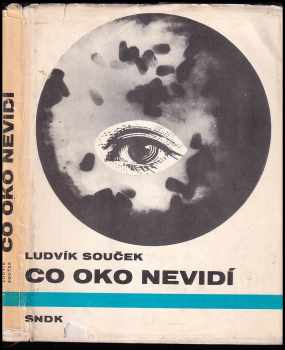 Ludvík Souček: Co oko nevidí