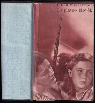 Jakob Wassermann: Co platno člověku