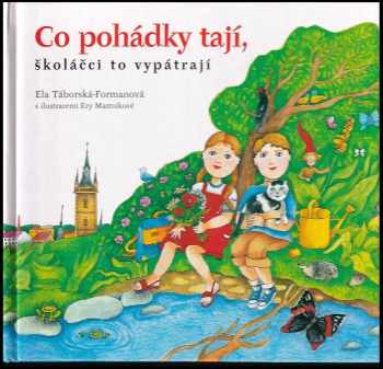 Ela Táborská-Formanová: Co pohádky tají, školáčci to vypátrají