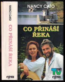 Nancy Cato: Co přináší řeka