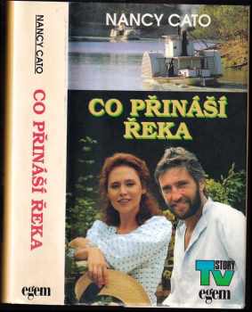 Nancy Cato: Co přináší řeka