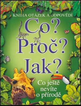 Co? Proč? Jak?