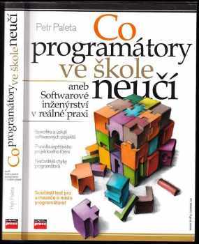 Co programátory ve škole neučí, aneb, Softwarové inženýrství v reálné praxi