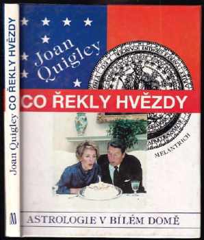 Joan Quigley: Co řekly hvězdy : astrologie v Bílém domě