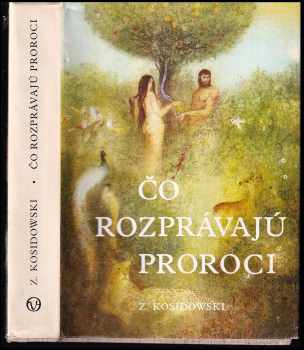 Zenon Kosidowski: Čo rozprávajú proroci