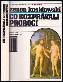 Zenon Kosidowski: Čo rozprávali proroci