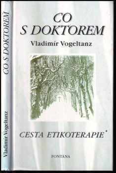 Vladimír Vogeltanz: Co s doktorem