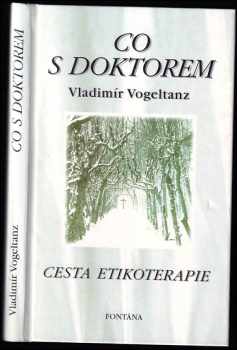 Vladimír Vogeltanz: Co s doktorem