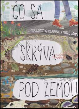 Charlotte Guillain: Čo sa skrýva pod zemou