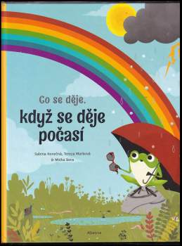Tereza Marková: Co se děje, když se děje počasí
